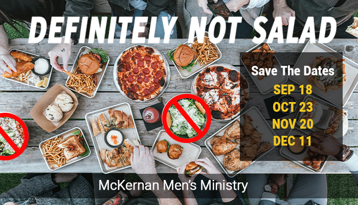 McKernan Men's Ministry Definitely Not Salad